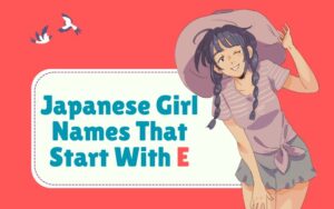 Japanese Girl Names That Start With E