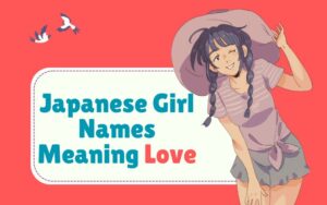 Japanese Girl Names Meaning Love